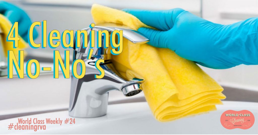 House Cleaning Mistakes, 4 Cleaning No-No's