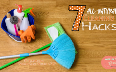 World Class Weekly #27, Seven ALL-NATURAL Cleaning Hacks