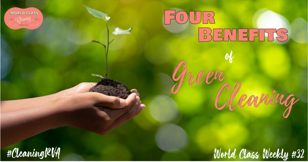Four Benefits of Green Cleaning
